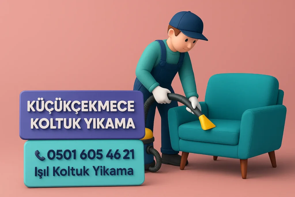 Küçükçekmece Koltuk Yıkama Hizmeti