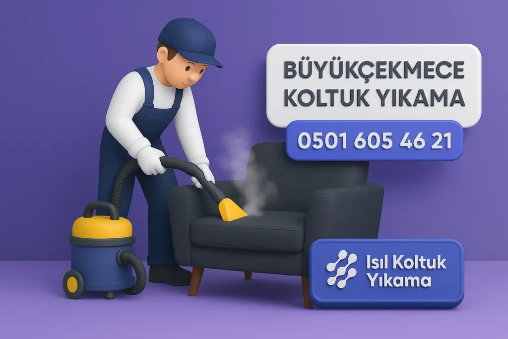 Büyükçekmece Koltuk Yıkama Hizmeti