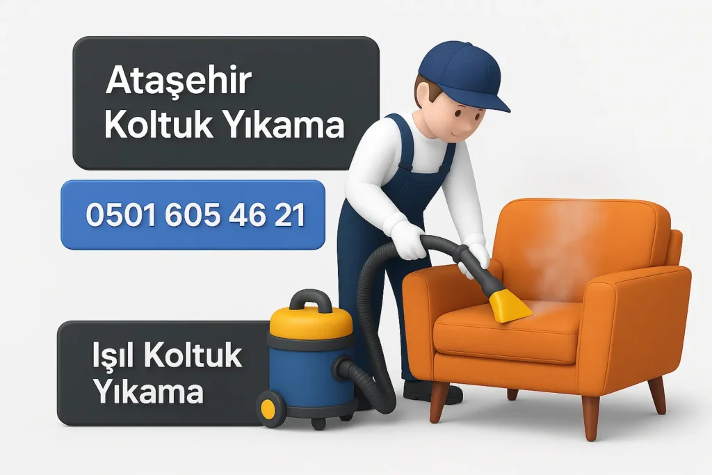 Ataşehir Koltuk Yıkama Hizmeti